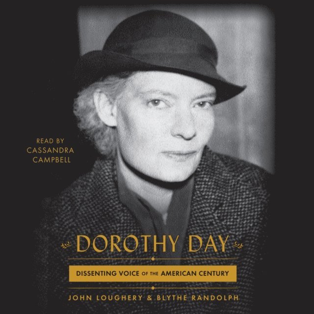 Blythe Randolph, John Loughery - Dorothy Day, Ljudbok