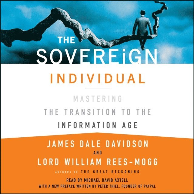 Lord William Rees-Mogg, James Dale Davidson - Sovereign Individual, Ljudbok