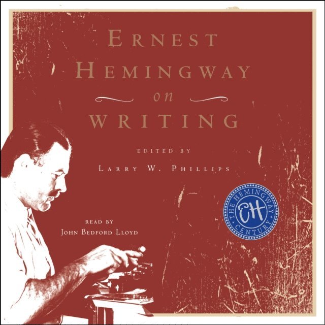 Larry W. Phillips - Ernest Hemingway on Writing, Ljudbok