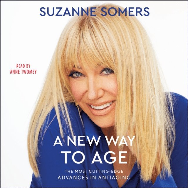 Suzanne Somers - New Way to Age, Ljudbok