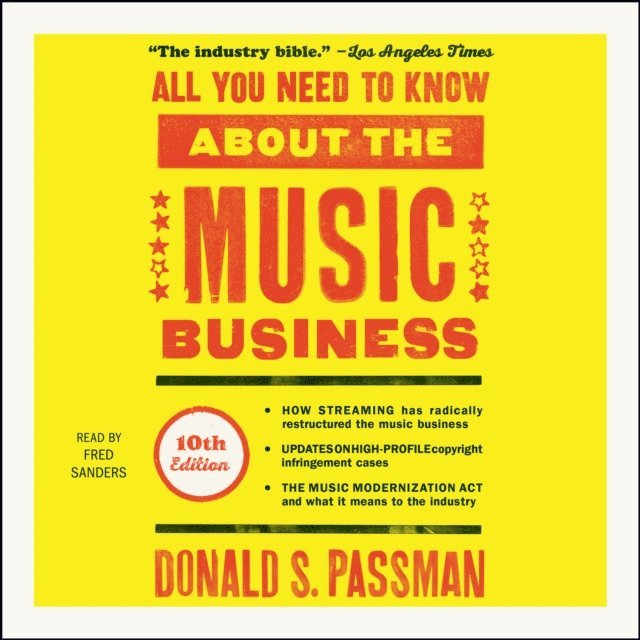 Donald S. Passman - All You Need to Know About the Music Business, Ljudbok