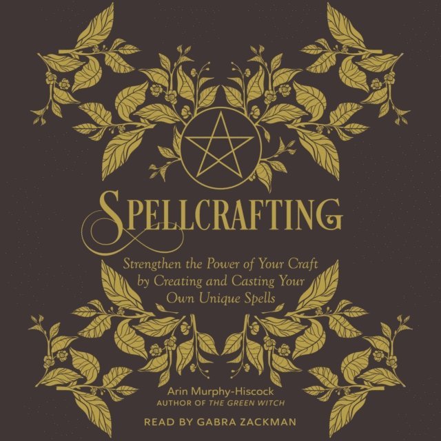 Arin Murphy-Hiscock - Spellcrafting, Ljudbok