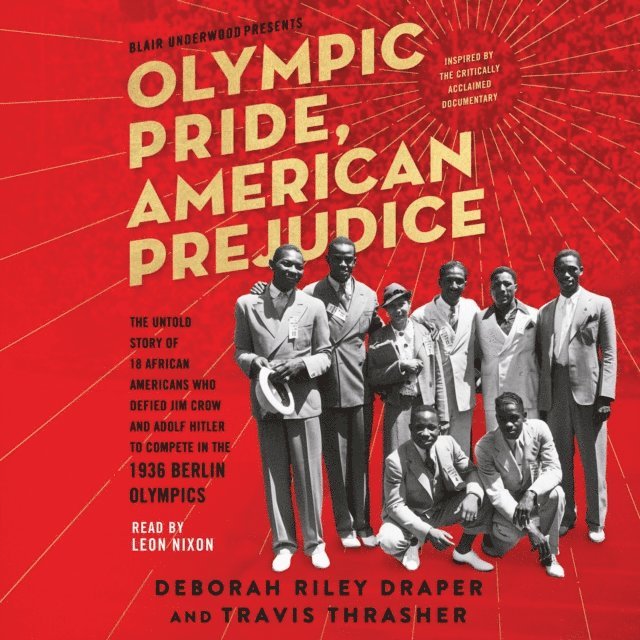 Travis Thrasher, Blair Underwood, Deborah Riley Draper - Olympic Pride, American Prejudice, Ljudbok