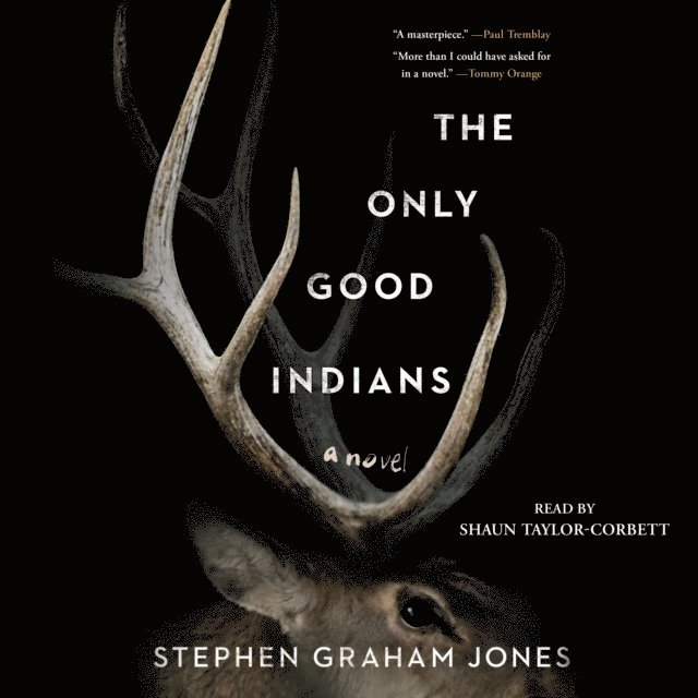 Stephen Graham Jones - Only Good Indians, Ljudbok