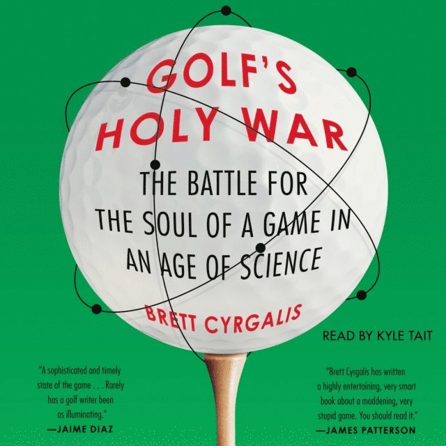 Brett Cyrgalis - Golf's Holy War, Ljudbok