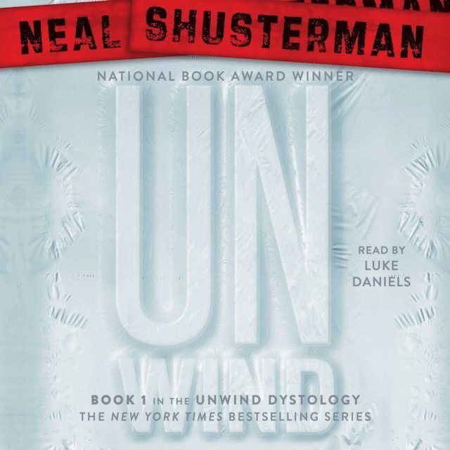 Neal Shusterman - Unwind, Ljudbok