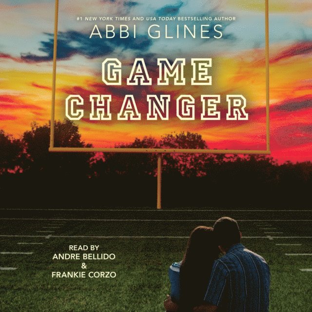 Abbi Glines - Game Changer, Ljudbok