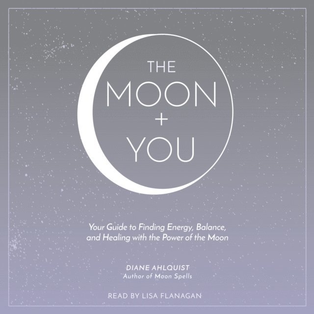 Diane Ahlquist - Moon + You, Ljudbok