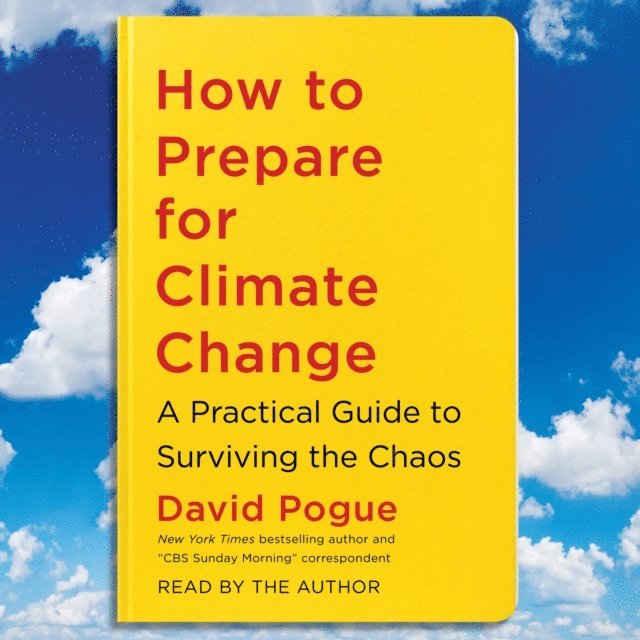 David Pogue - How to Prepare for Climate Change, Ljudbok