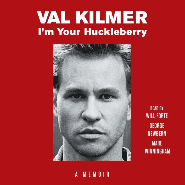 Val Kilmer - I'm Your Huckleberry, Ljudbok
