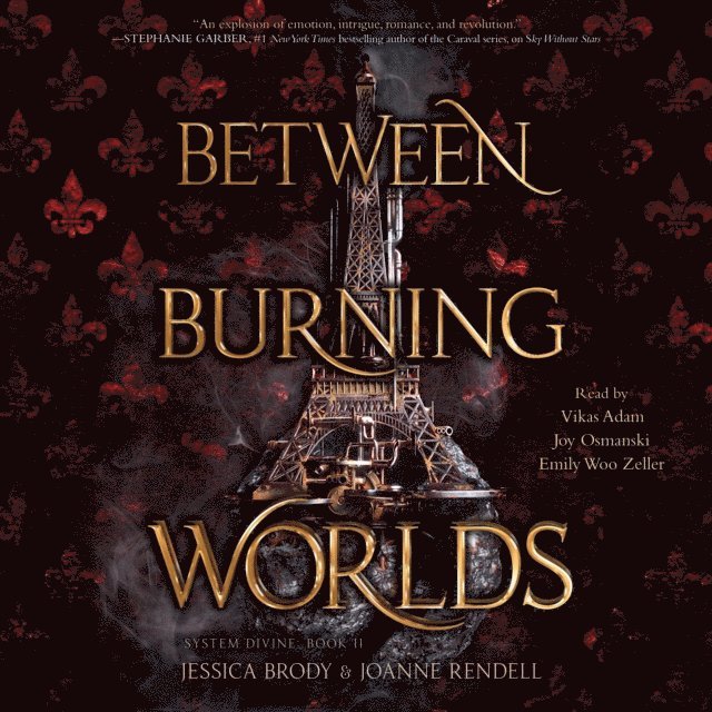Joanne Rendell, Jessica Brody - Between Burning Worlds, Ljudbok