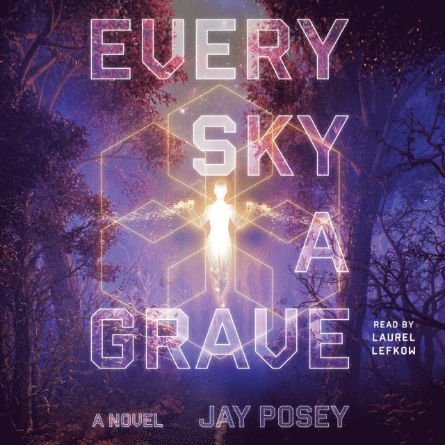 Jay Posey - Every Sky a Grave, Ljudbok