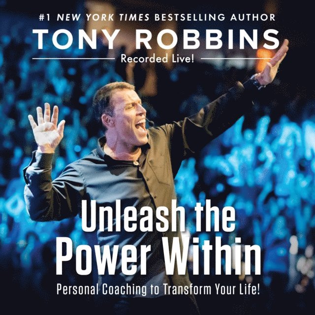 Tony Robbins - Unleash the Power Within, Ljudbok