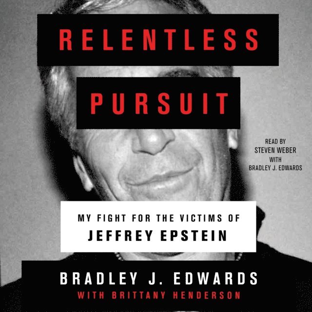 Bradley J. Edwards - Relentless Pursuit, Ljudbok