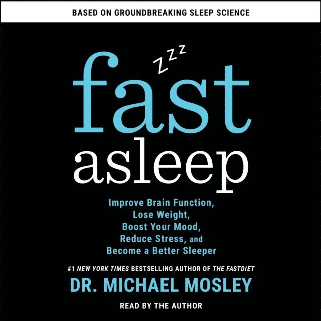 Dr Michael Mosley - Fast Asleep, Ljudbok