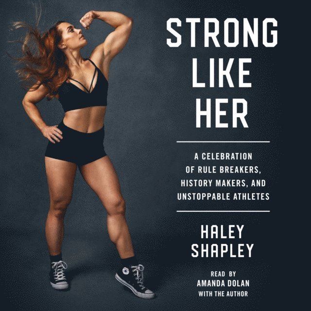 Haley Shapley - Strong Like Her, Ljudbok