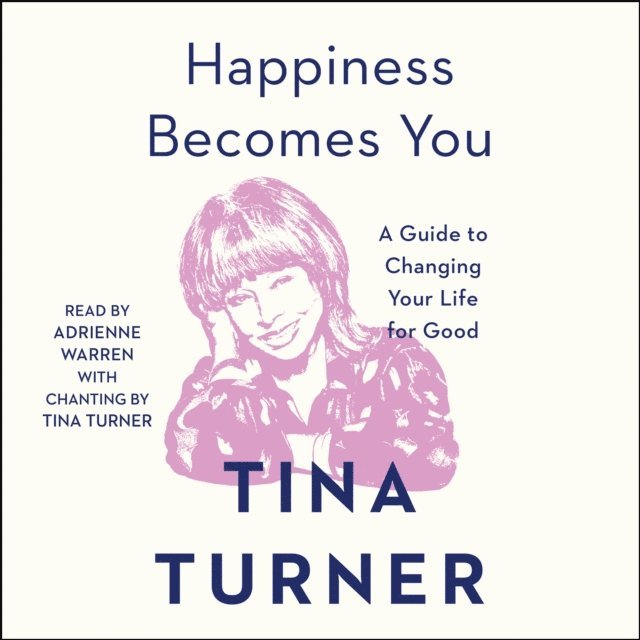 Tina Turner - Happiness Becomes You, Ljudbok