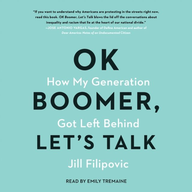 Jill Filipovic - Ok Boomer, Let's Talk, Ljudbok