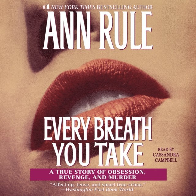 Ann Rule - Every Breath You Take, Ljudbok