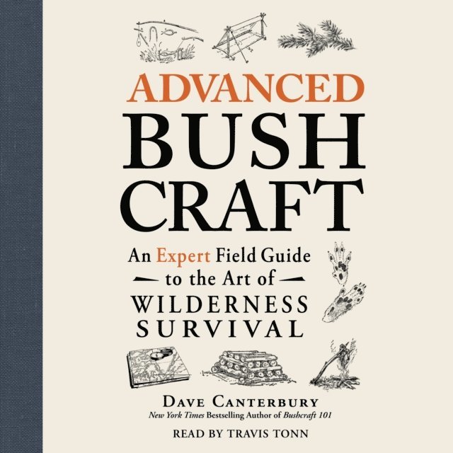 Dave Canterbury - Advanced Bushcraft, Ljudbok