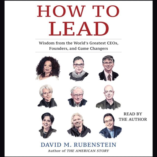 David M. Rubenstein - How to Lead, Ljudbok