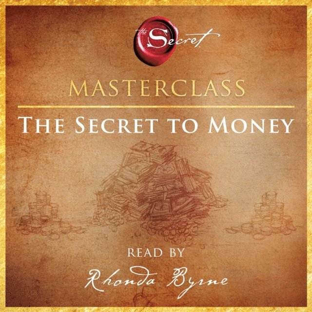 Rhonda Byrne - Secret to Money Masterclass, Ljudbok