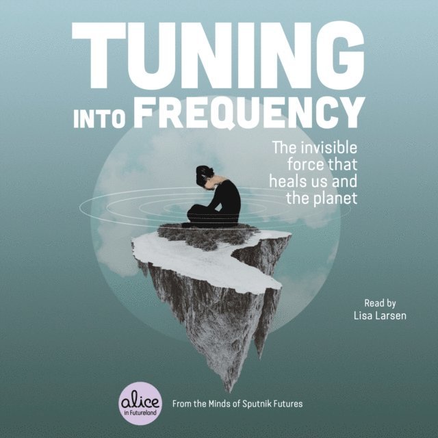 Sputnik Futures - Tuning into Frequency, Ljudbok
