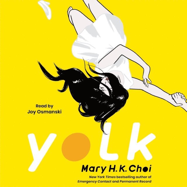 Mary H. K. Choi - Yolk, Ljudbok