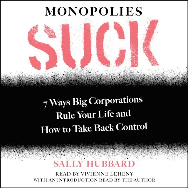 Sally Hubbard - Monopolies Suck, Ljudbok