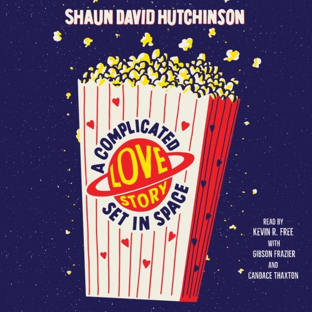 Shaun David Hutchinson - Complicated Love Story Set in Space, Ljudbok
