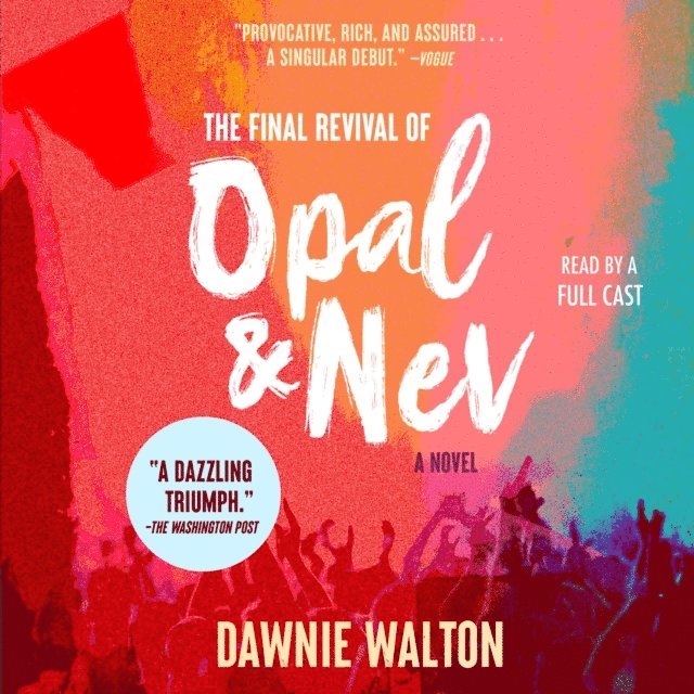 Dawnie Walton - Final Revival of Opal & Nev, Ljudbok
