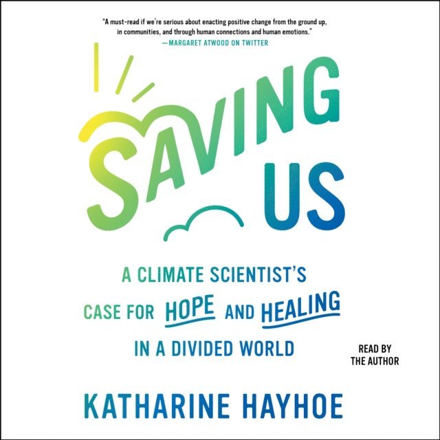 Katharine Hayhoe - Saving Us, Ljudbok