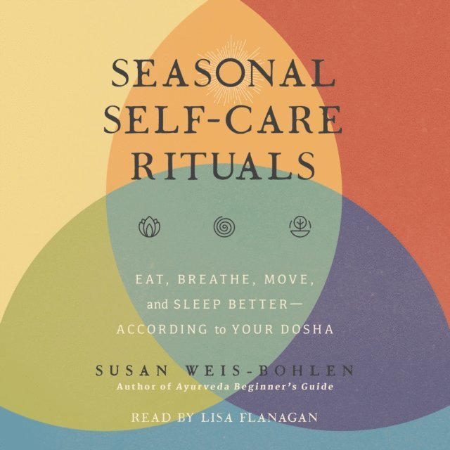Susan Weis-Bohlen - Seasonal Self-Care Rituals, Ljudbok