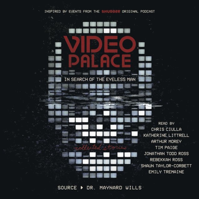 Maynard Wills - Video Palace: In Search of the Eyeless Man, Ljudbok