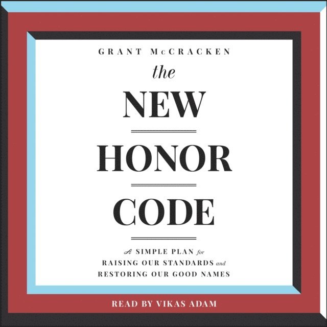 Grant McCracken - New Honor Code, Ljudbok