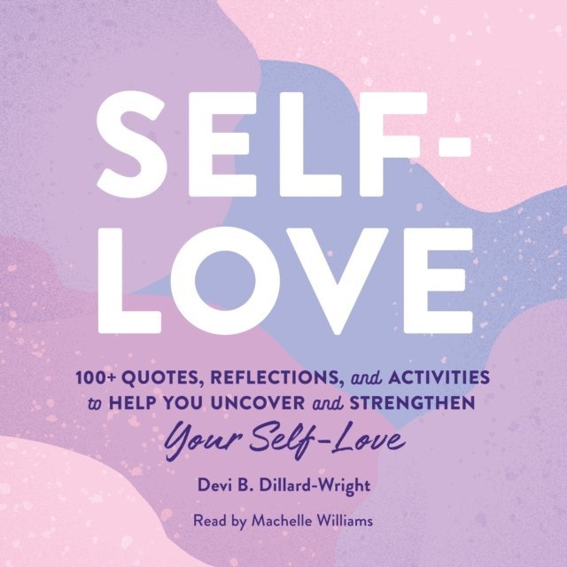 Devi B. Dillard-Wright - Self-Love, Ljudbok