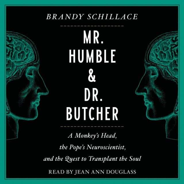 Brandy Schillace - Mr. Humble and Dr. Butcher, Ljudbok