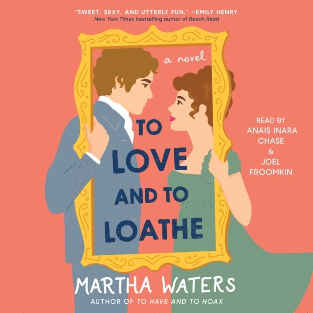 Martha Waters - To Love and to Loathe, Ljudbok