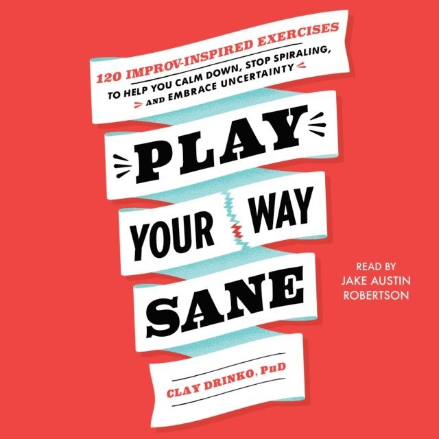 Clay Drinko - Play Your Way Sane, Ljudbok