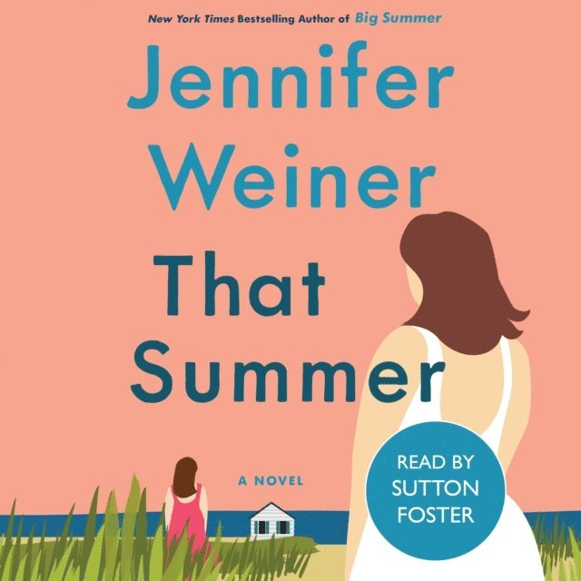Jennifer Weiner - That Summer, Ljudbok