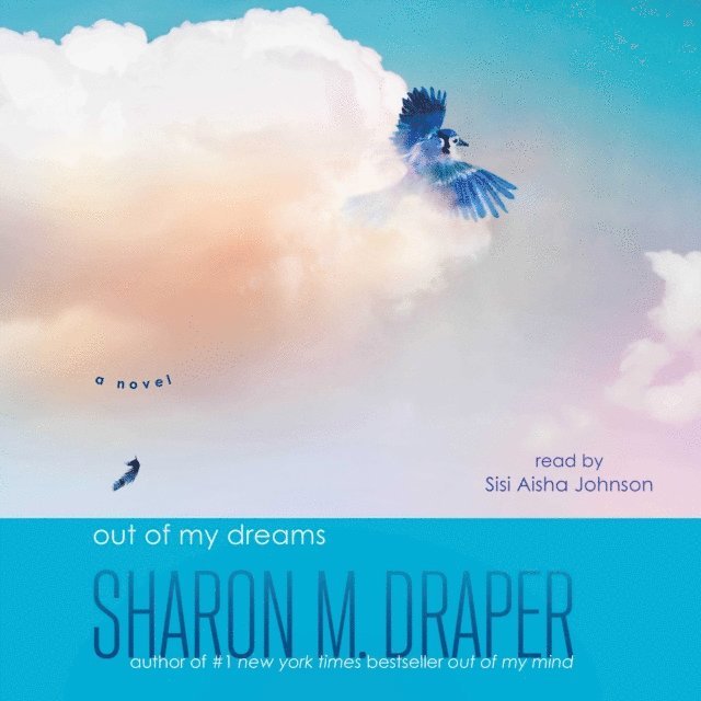 Sharon M. Draper - Out of My Dreams, Ljudbok