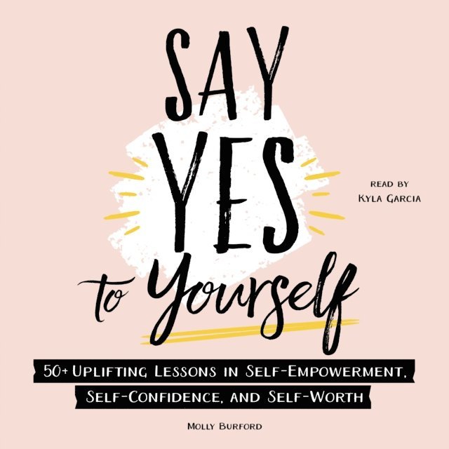 Molly Burford - Say Yes to Yourself, Ljudbok