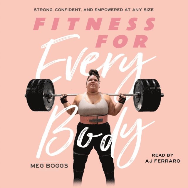 Meg Boggs - Fitness for Every Body, Ljudbok