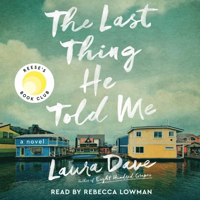 Laura Dave - Last Thing He Told Me, Ljudbok