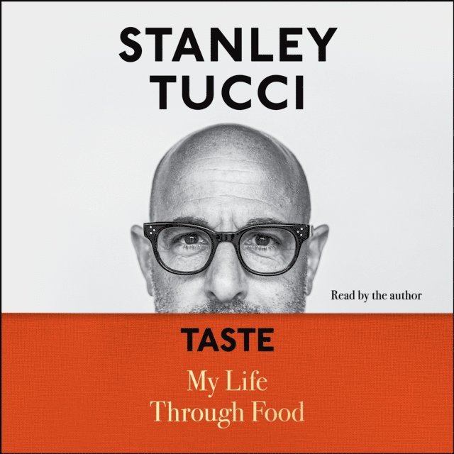Stanley Tucci - Taste, Ljudbok