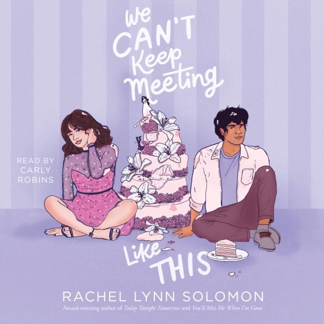 Rachel Lynn Solomon - We Can't Keep Meeting Like This, Ljudbok