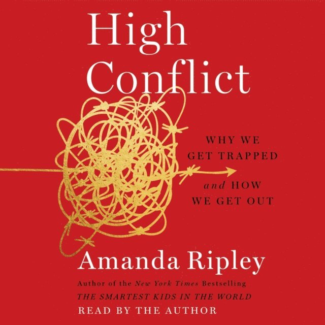 Amanda Ripley - High Conflict, Ljudbok
