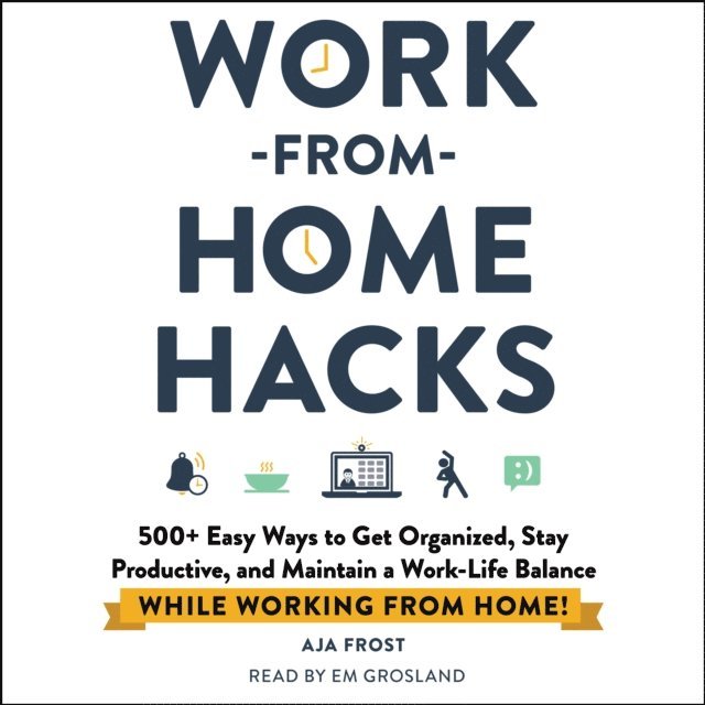 Aja Frost - Work-from-Home Hacks, Ljudbok