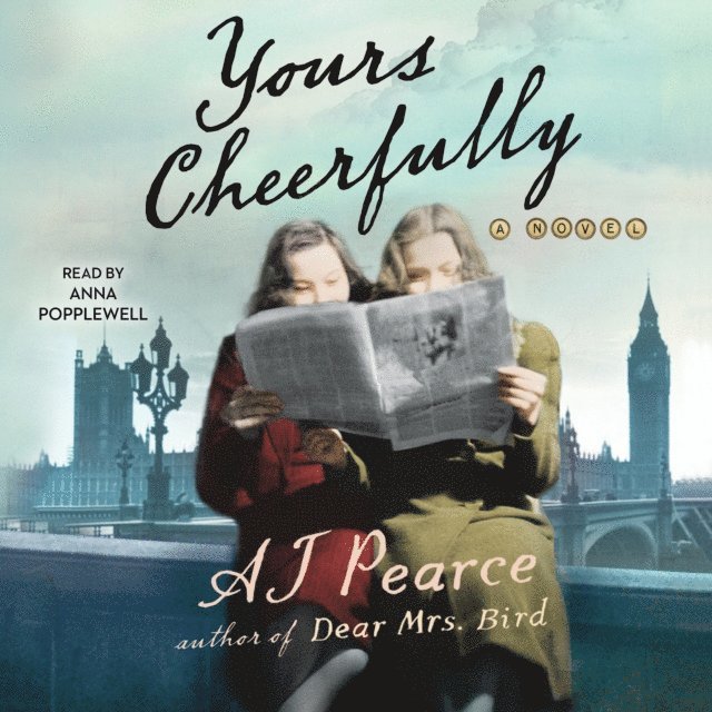AJ Pearce - Yours Cheerfully, Ljudbok