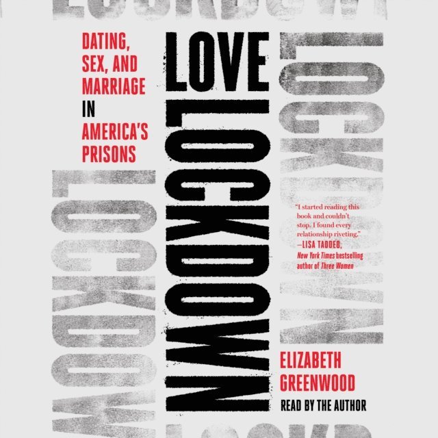 Elizabeth Greenwood - Love in the Time of Incarceration, Ljudbok